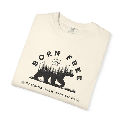 Born Free Mama Bear Birth T-shirt