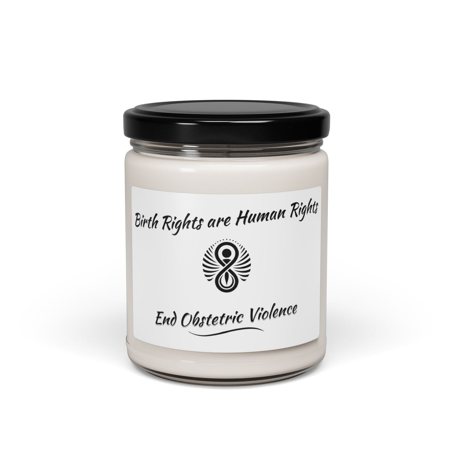 Birth Rights are Human Rights - End Obstetric Violence / Soy Candle