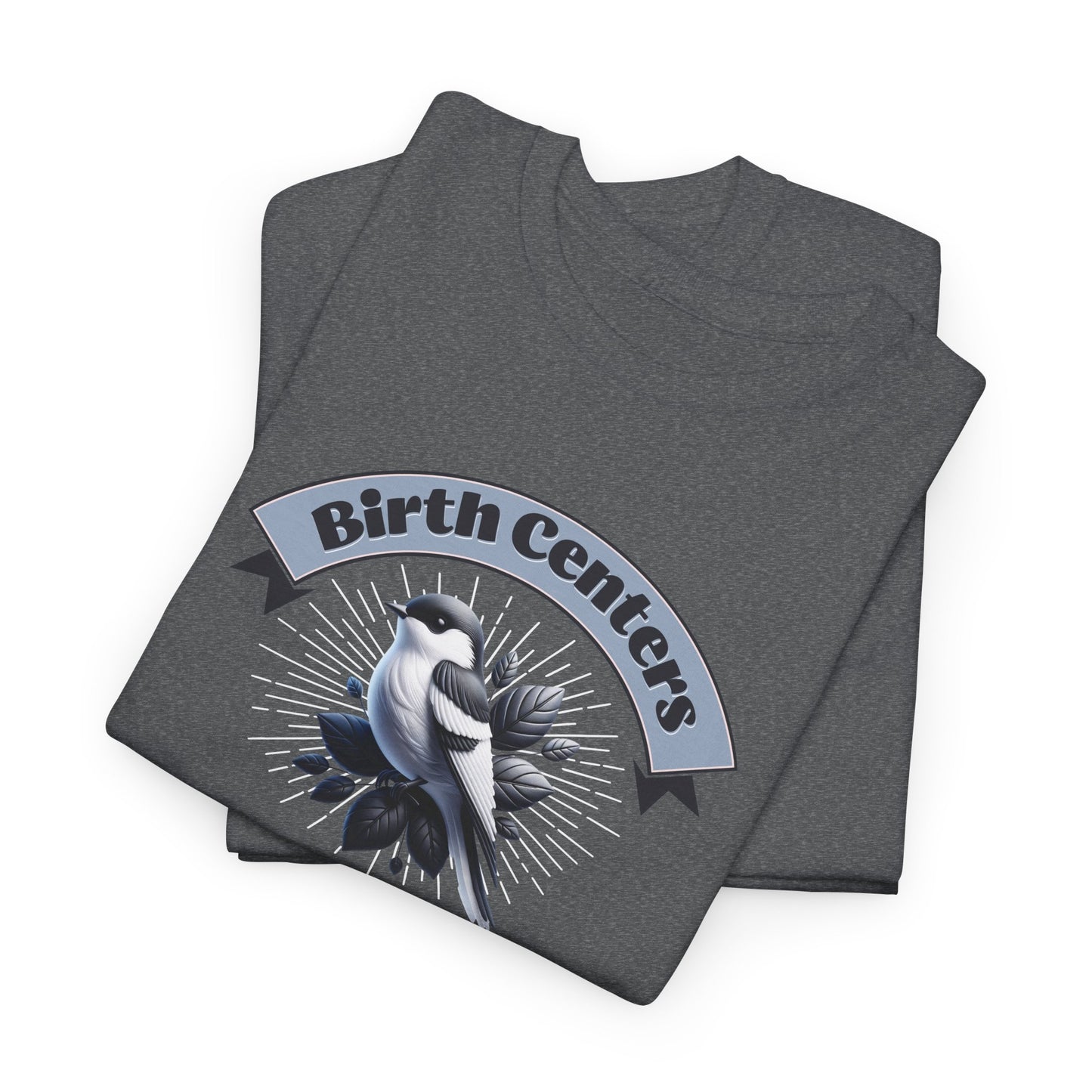 Birth Centers Make Birth Better Banner T-shirt