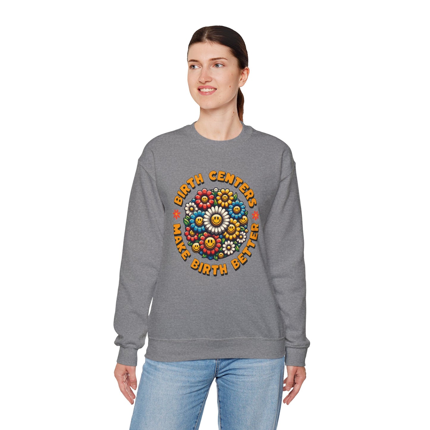 Birth Centers Make Birth Better Bloom Sweatshirt