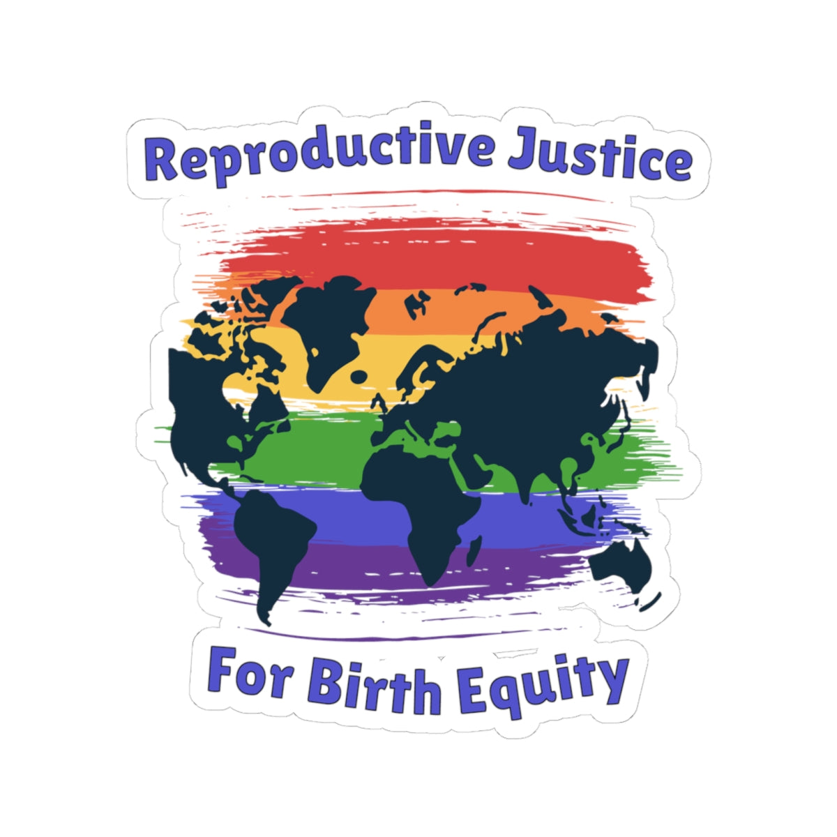 Reproductive Justice for Birth Equity Sticker