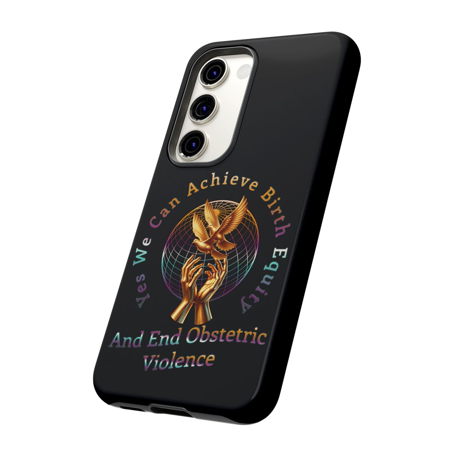 We Can Achieve Birth Equity and End Obstetric Violence / Samsung Galaxy Tough Phone Cases