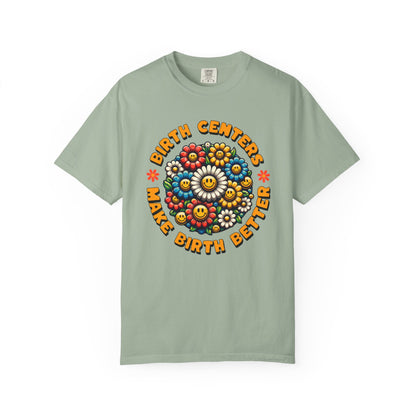 Birth Centers Make Birth Better Blooming Birth Centers T-shirt