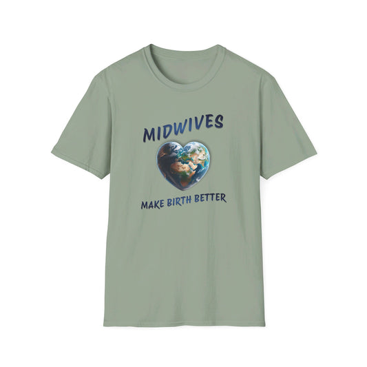 Midwives Make Birth Better - World / Softstyle T-Shirt