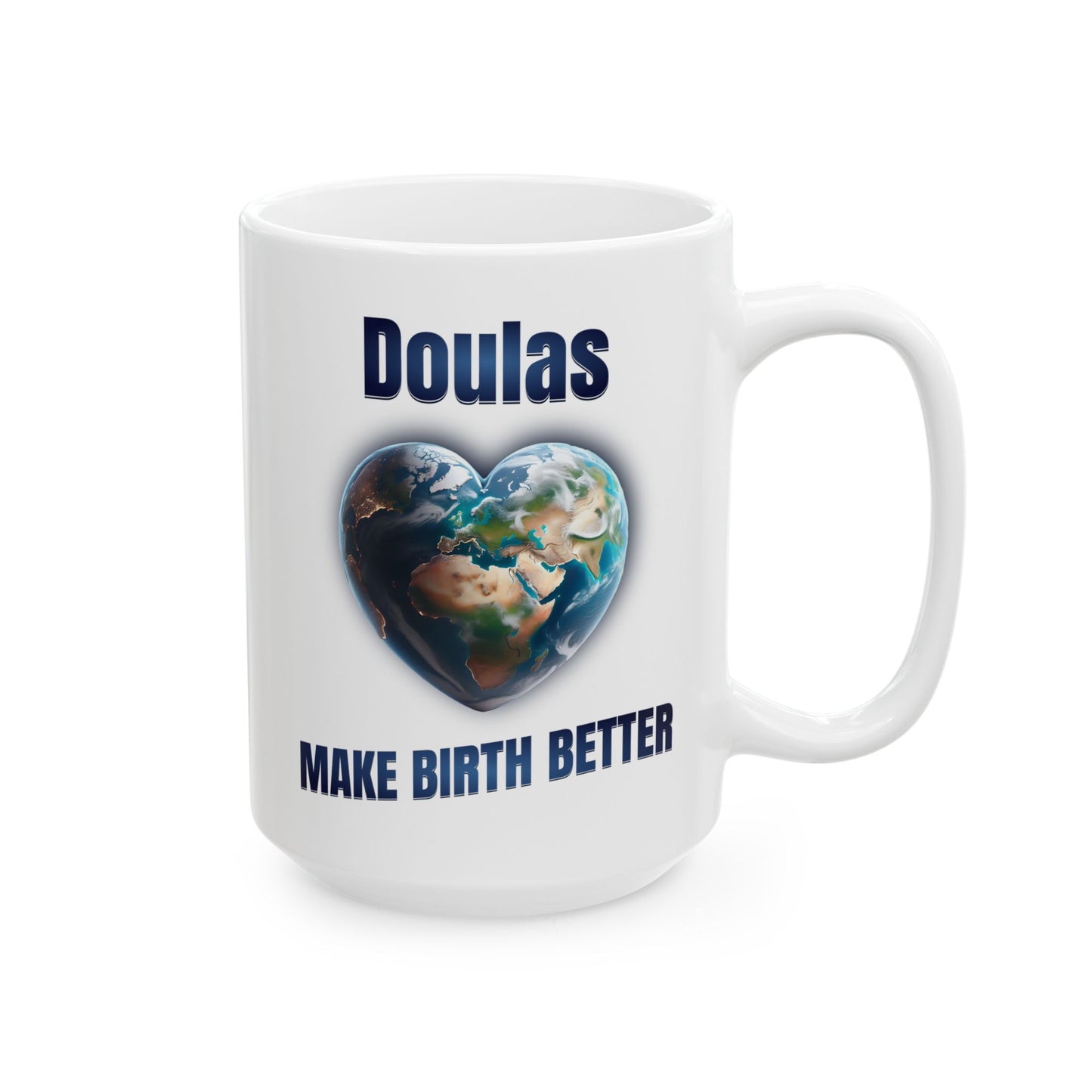 Doulas Make Birth Better - World Mug