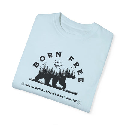 Born Free - Mama Bear / Comfort Colors T-shirt