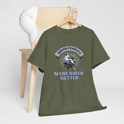 Birth Centers Make Birth Better Banner T-shirt