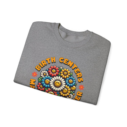 Birth Centers Make Birth Better Bloom Sweatshirt