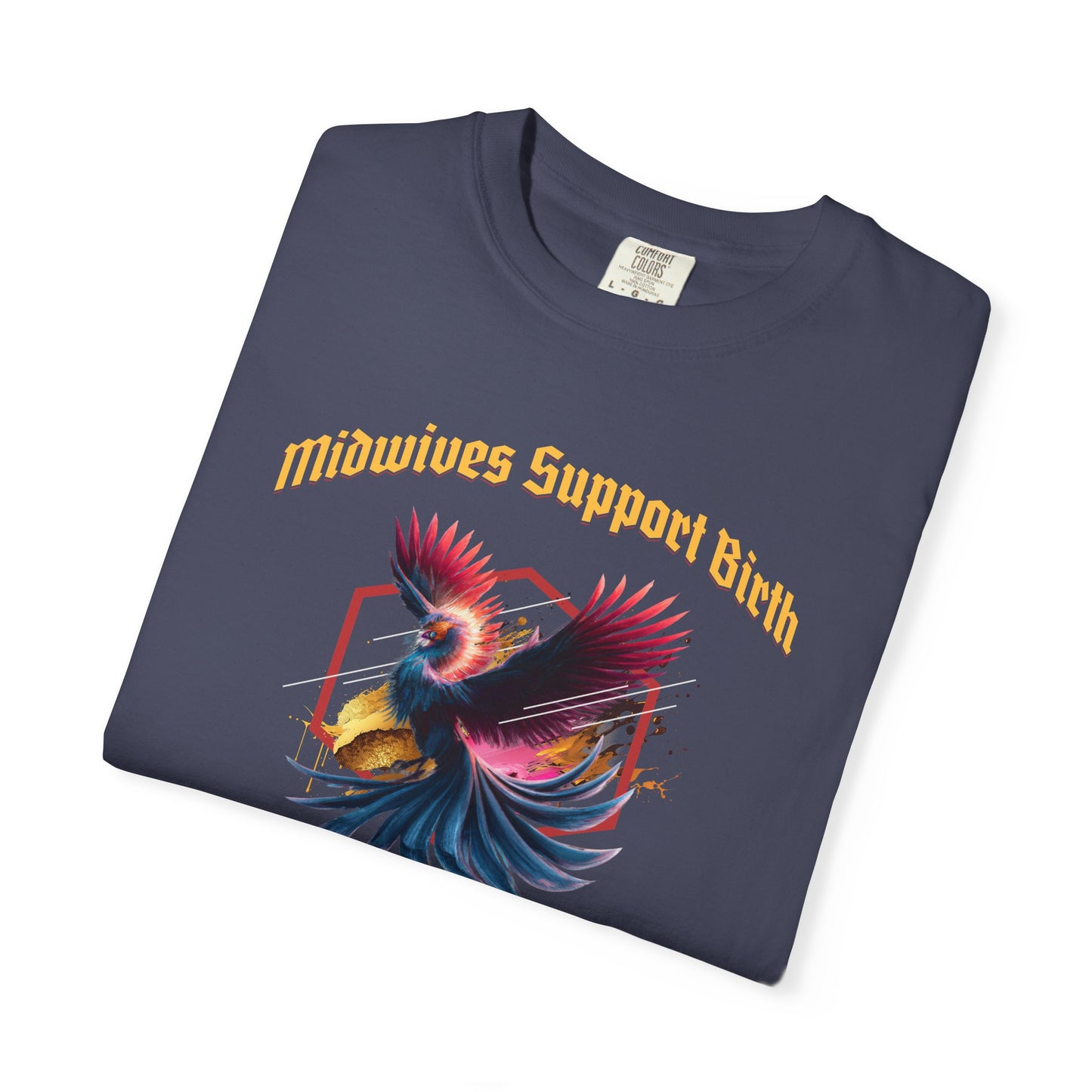 Midwives Support Birth Phoenix Midwife T-shirt