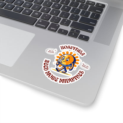 Hospitals Need More Midwives Sunshine Midwife Sticker