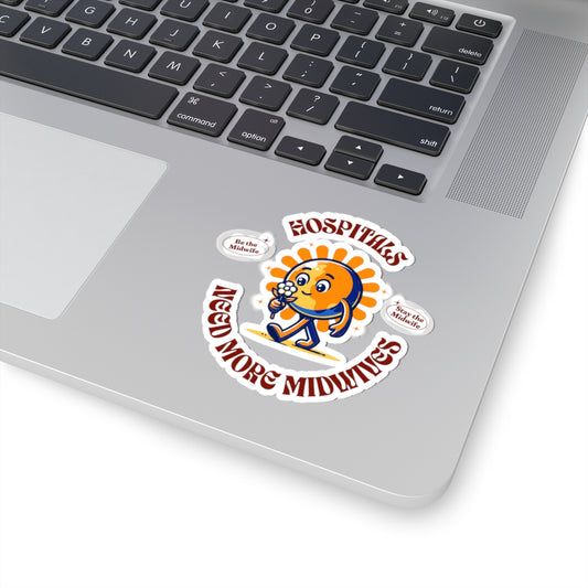 Hospitals Need More Midwives Sunshine Midwife Sticker
