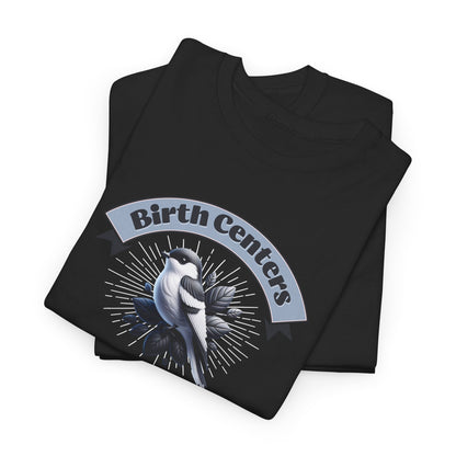 Birth Centers Make Birth Better Banner T-shirt