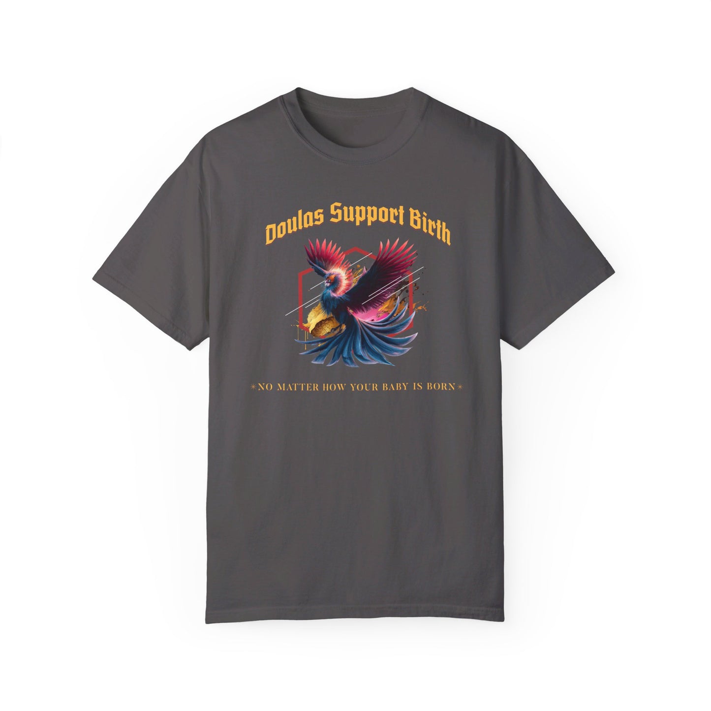 Doulas Support Birth - Phoenix / Comfort Colors T-shirt