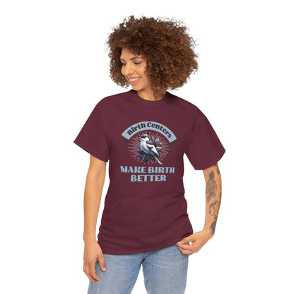 Birth Centers Make Birth Better Banner T-shirt