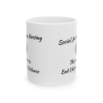 Social Justice in Nursing - Power to End Obstetric Violence Mug