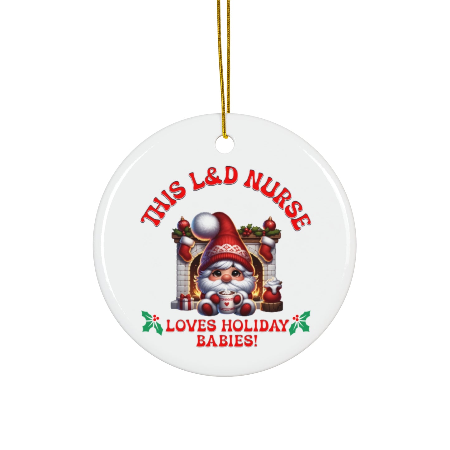 L&D Nurse Loves Holiday Babies Ornament