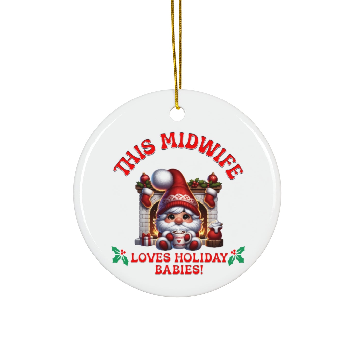 Midwife Loves Holiday Babies Ornament