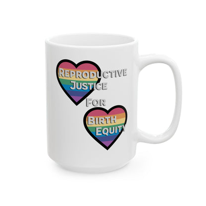 Reproductive Justice for Birth Equity - Rainbow Hearts Mug