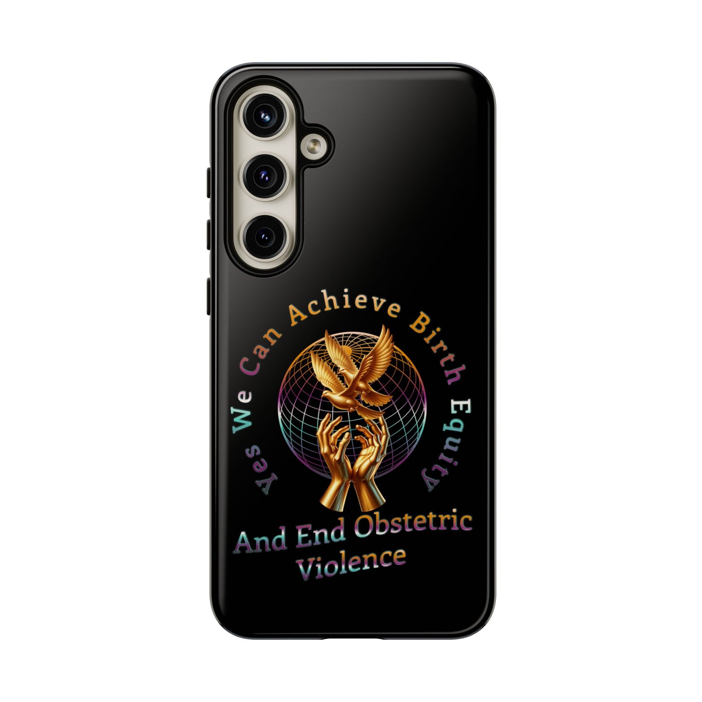 We Can Achieve Birth Equity and End Obstetric Violence / Samsung Galaxy Tough Phone Cases