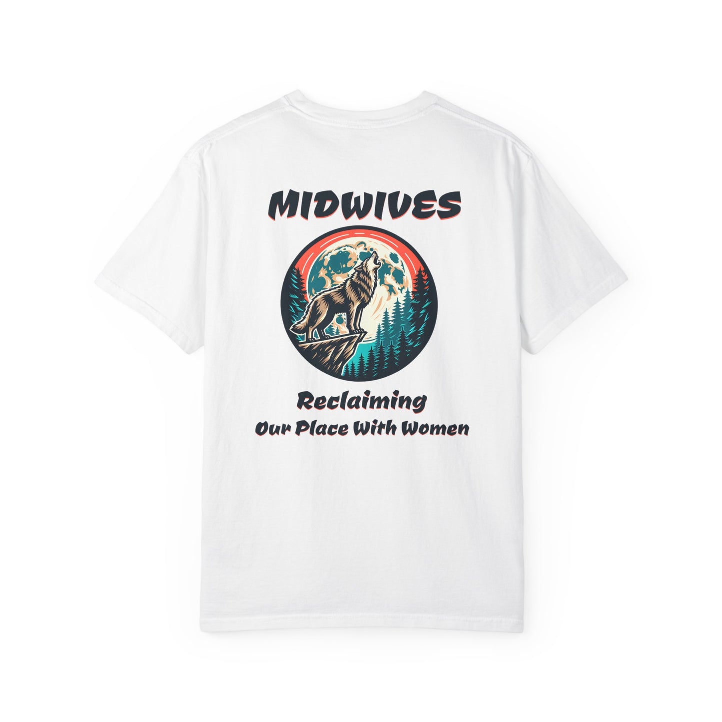 Reclaiming Our Place With Women Wolf Midwife T-shirt with Logo