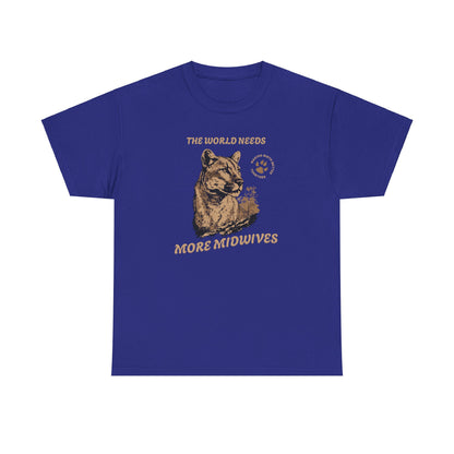 The World Needs More Midwives - Cougar Tshirt