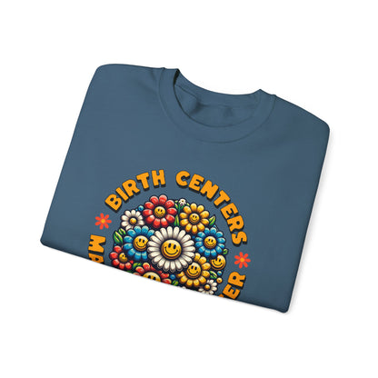 Birth Centers Make Birth Better Bloom Sweatshirt