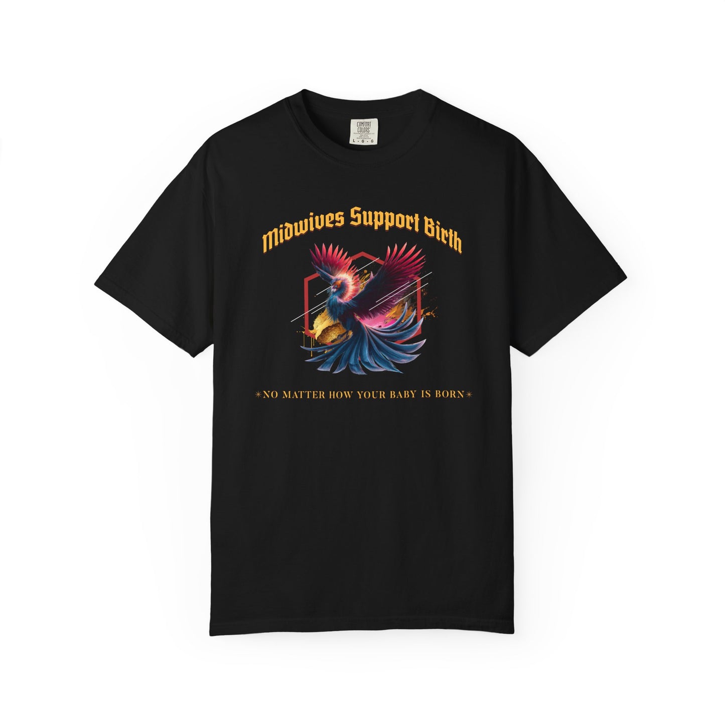 Midwives Support Birth Phoenix Midwife T-shirt