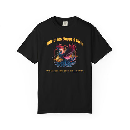 Midwives Support Birth Phoenix Midwife T-shirt