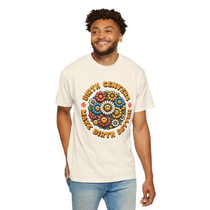Birth Centers Make Birth Better Blooming Birth Centers T-shirt
