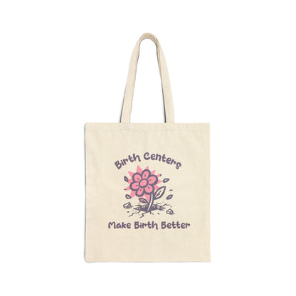 Birth Centers Make Birth Better Tote Bag