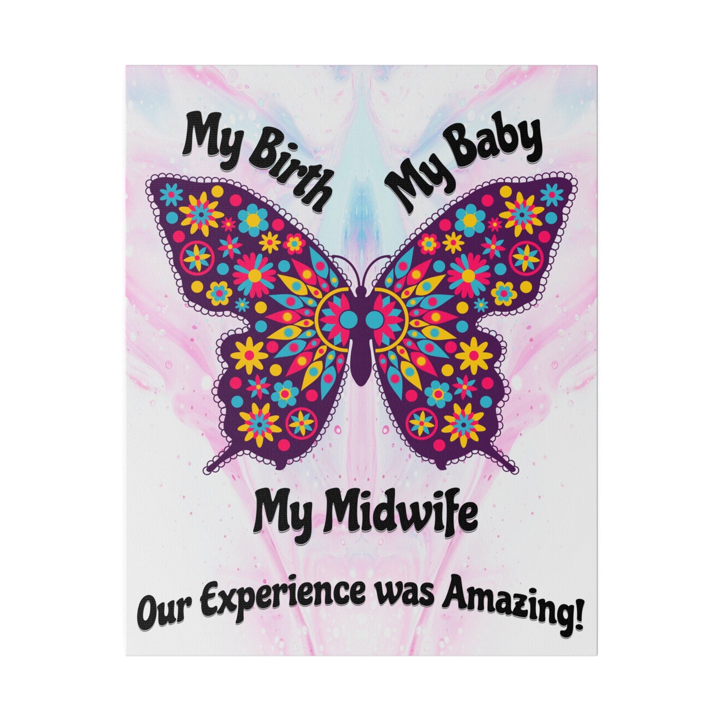 My Birth. My Baby. My Midwife - Butterfly / Wall Canvas