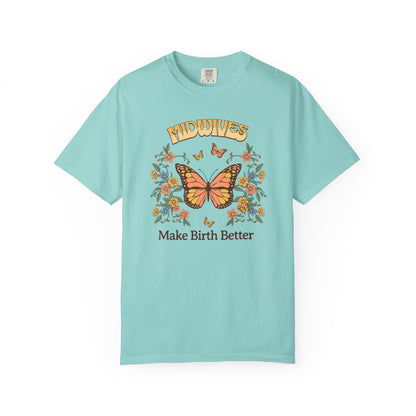 Midwives Make Birth Better Butterfly T-shirt