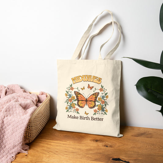 Midwives Make Birth Better Butterfly Tote Bag