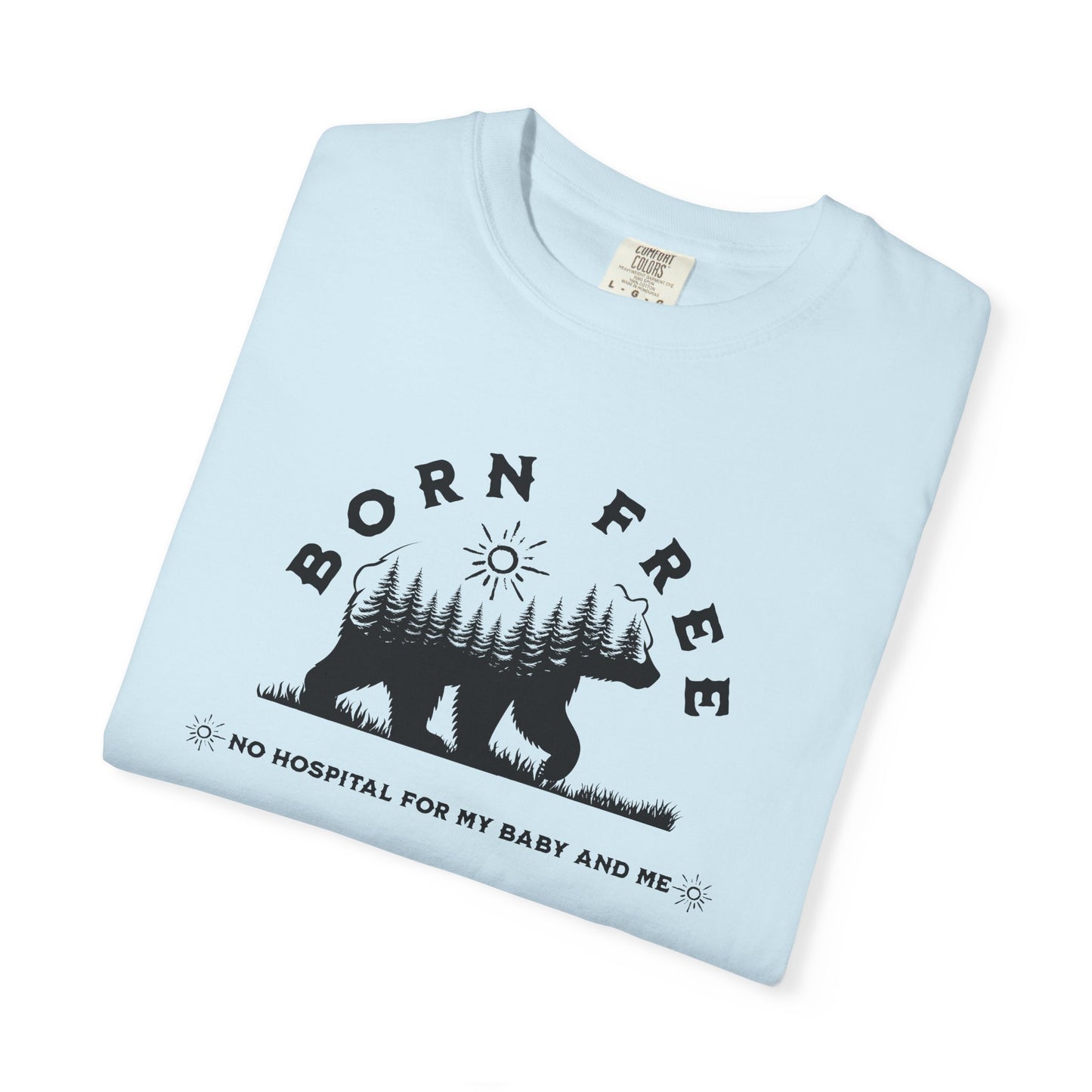 Born Free Mama Bear Birth T-shirt