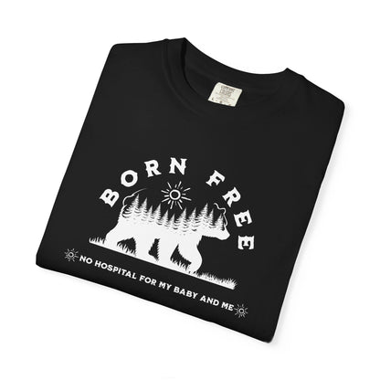 Born Free Mama Bear Birth T-shirt