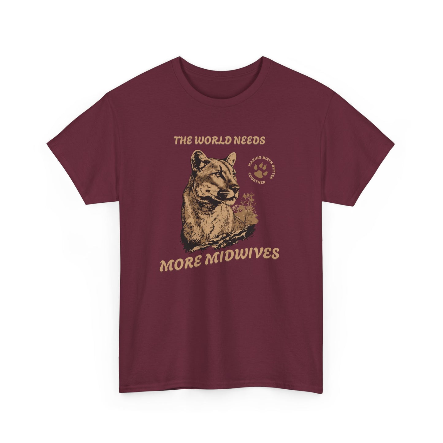 The World Needs More Midwives - Cougar Tshirt