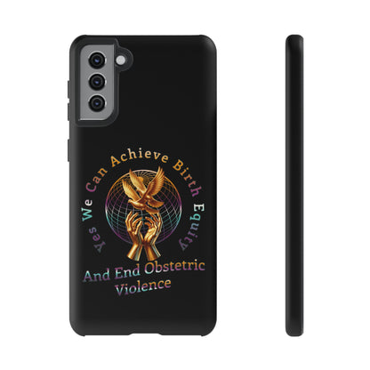 We Can Achieve Birth Equity and End Obstetric Violence / Samsung Galaxy Tough Phone Cases