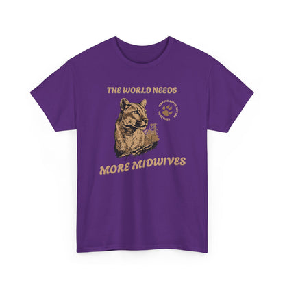World Needs More Midwives Cougar Midwife T-shirt