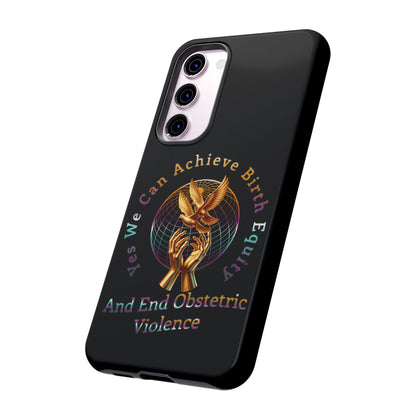 We Can Achieve Birth Equity and End Obstetric Violence / Samsung Galaxy Tough Phone Cases